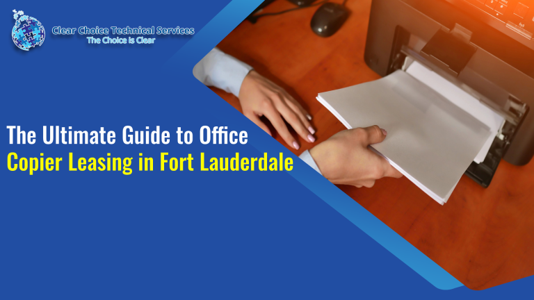 The Ultimate Guide to Office Copier Leasing in Fort Lauderdale