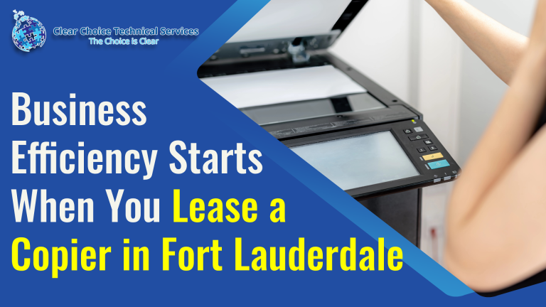 Business Efficiency Starts When You Lease a Copier in Fort Lauderdale